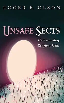 E-Book (epub) Unsafe Sects von Roger E. Olson