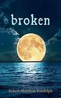E-Book (epub) Broken von Robert Morrison Randolph