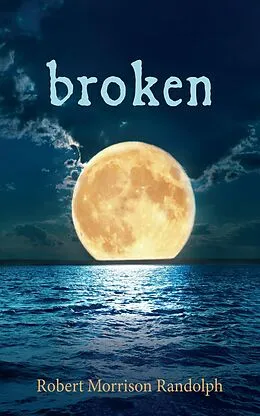 E-Book (epub) Broken von Robert Morrison Randolph