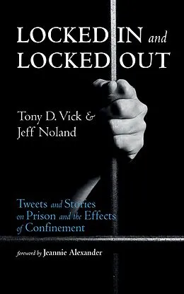 E-Book (epub) Locked In and Locked Out von Tony D. Vick, Jeff Noland