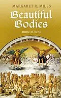 E-Book (epub) Beautiful Bodies von Margaret R. Miles