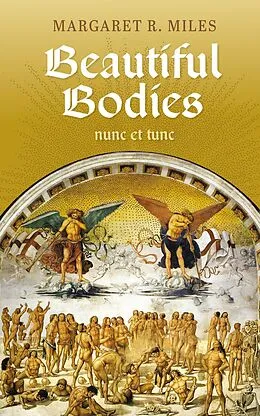 E-Book (epub) Beautiful Bodies von Margaret R. Miles