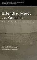 E-Book (epub) Extending Mercy to the Gentiles von John P. Harrigan