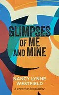 E-Book (epub) Glimpses of Me and Mine von Nancy Lynne Westfield