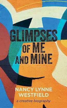 E-Book (epub) Glimpses of Me and Mine von Nancy Lynne Westfield
