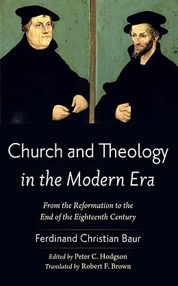 E-Book (epub) Church and Theology in the Modern Era von Ferdinand Christian Baur
