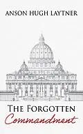E-Book (epub) The Forgotten Commandment von Anson Hugh Laytner