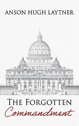 E-Book (epub) The Forgotten Commandment von Anson Hugh Laytner