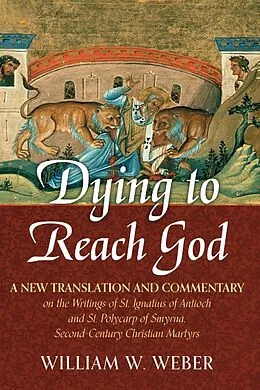 E-Book (pdf) Dying to Reach God von William W. Weber