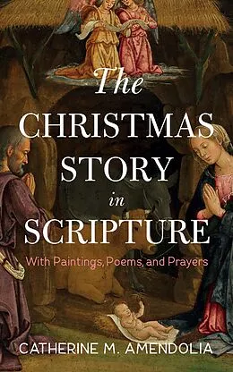 E-Book (epub) The Christmas Story in Scripture von Catherine M. Amendolia