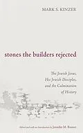 E-Book (epub) Stones the Builders Rejected von Mark S. Kinzer