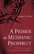 E-Book (epub) A Primer on Messianic Prophecy von Cynthia C. Polsley