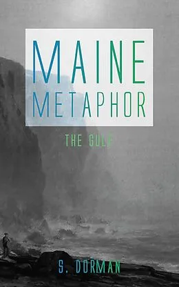 E-Book (epub) Maine Metaphor: The Gulf von S. Dorman