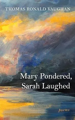 E-Book (epub) Mary Pondered, Sarah Laughed von Thomas Ronald Vaughan