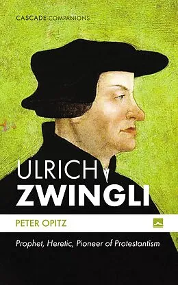 E-Book (epub) Ulrich Zwingli von Peter Opitz