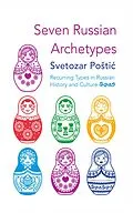 E-Book (epub) Seven Russian Archetypes von Svetozar Postic