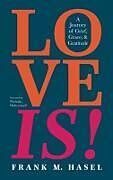 Livre Relié Love Is! de Frank M. Hasel