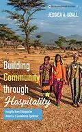 E-Book (epub) Building Community through Hospitality von Jessica A. Udall