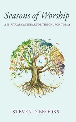 E-Book (epub) Seasons of Worship von Steven D. Brooks