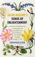 E-Book (epub) Jacob Boehme's Songs of Enlightenment von Jonathan Cloud