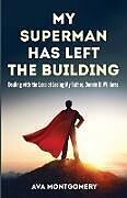 Kartonierter Einband My Superman Has Left the Building von Ava Montgomery