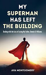 eBook (epub) My Superman Has Left the Building de Ava Montgomery