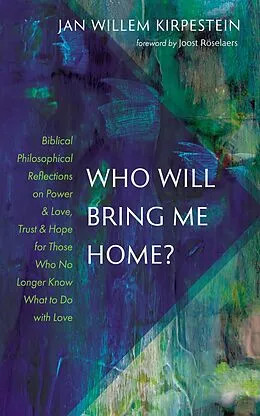 E-Book (epub) Who Will Bring Me Home? von Jan Willem Kirpestein