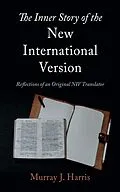 E-Book (epub) The Inner Story of the New International Version von Murray J. Harris