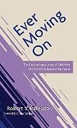 Livre Relié Ever Moving On de Robert V. Rakestraw