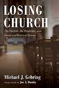 E-Book (epub) Losing Church von Michael J. Gehring