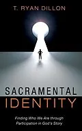 E-Book (epub) Sacramental Identity von T. Ryan Dillon