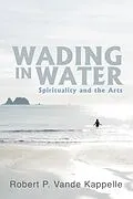 E-Book (epub) Wading in Water von Robert P. Vande Kappelle