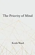 E-Book (epub) The Priority of Mind von Keith Ward