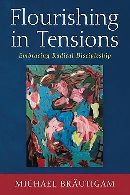 E-Book (epub) Flourishing in Tensions von Michael Bräutigam