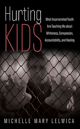 eBook (epub) Hurting Kids de Michelle Mary Lelwica