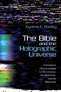 E-Book (epub) The Bible and the Holographic Universe von Cynthia C. Polsley