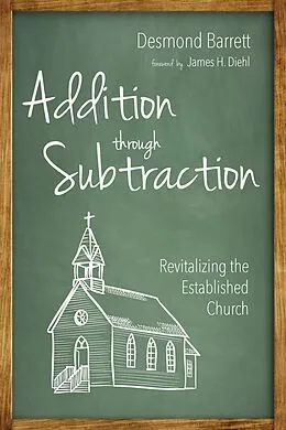 E-Book (epub) Addition through Subtraction von Desmond Barrett