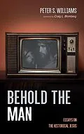 E-Book (epub) Behold the Man von Peter S. Williams