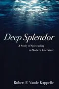 E-Book (epub) Deep Splendor von Robert P. Vande Kappelle