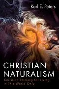 ePUB Christian Naturalism von Karl E. Peters