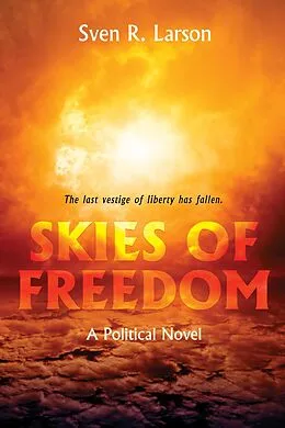 E-Book (epub) Skies of Freedom von Sven R. Larson