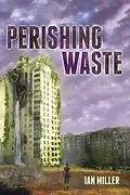 E-Book (epub) Perishing Waste von Ian Miller