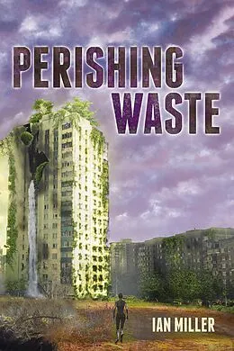 E-Book (epub) Perishing Waste von Ian Miller