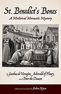 E-Book (epub) St. Benedict's Bones von Jacobus De Voragine, Adrevald Of Fleury, Peter The Deacon