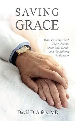 E-Book (epub) Saving Grace von David D. MD Alfery
