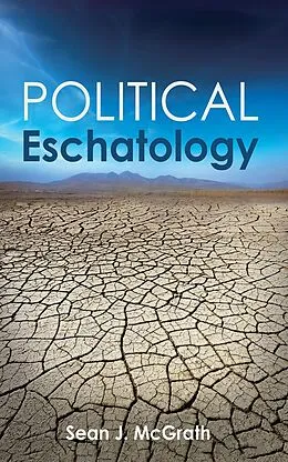 E-Book (epub) Political Eschatology von Sean J. McGrath
