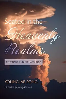 E-Book (epub) Seated in the Heavenly Realms von Young Jae Song