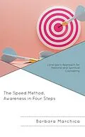 E-Book (epub) The Speed Method, Awareness in Four Steps von Barbara Marchica