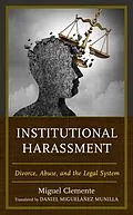 E-Book (epub) Institutional Harassment von Miguel Clemente-Díaz
