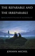 E-Book (epub) The Reparable and the Irreparable von Johann Michel